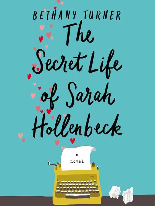 Title details for The Secret Life of Sarah Hollenbeck by Bethany Turner - Available